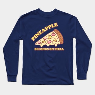 Pineapple Belongs On Pizza - Pro Hawaiian Pizza Long Sleeve T-Shirt